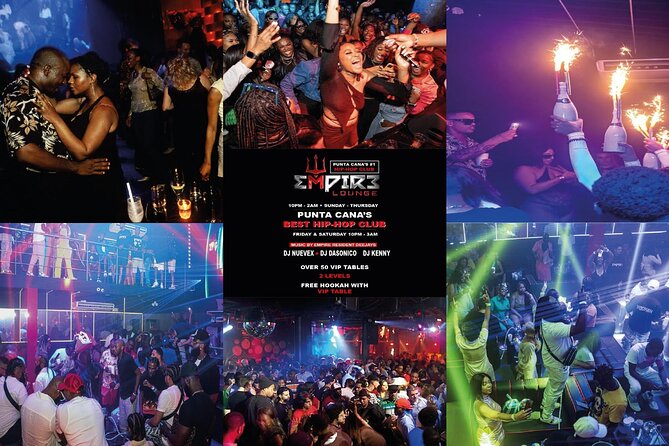 Empire Lounge: Punta Cana Hip-Hop Night Out & VIP Experience - Key things to know before you go